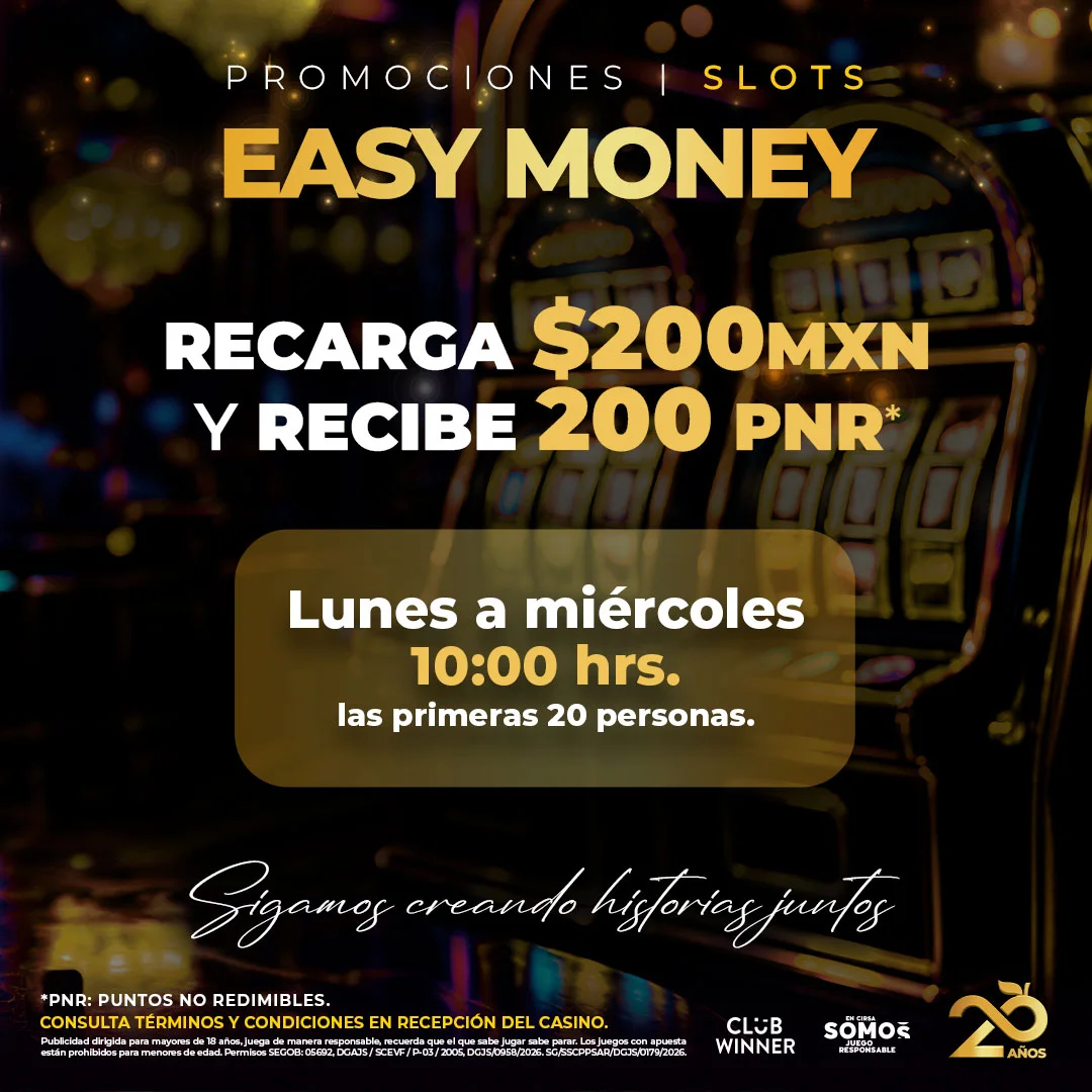 Easy Money en slots: recarga $200 MXN y recibe 200 PNR, lunes a miércoles a las 10:00 hrs en Casino Emotion Cuitláhuac